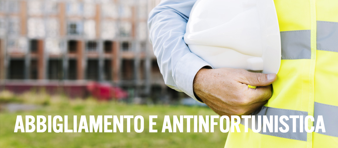 ABBIGLIAMENTO E ANTINFORTUNISTICA